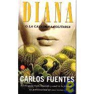 Carlos Fuentes, Diana o la cazadora solitaria