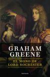 El mono de Lord Rochester, de Graham Greene